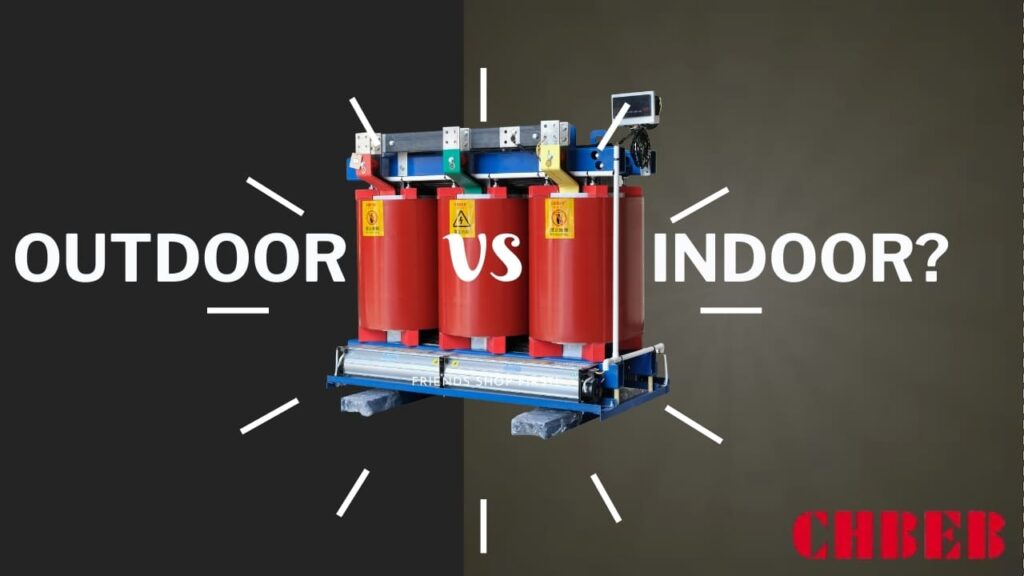 indoor vs outdoor dry type transformer installation, transformer room vs outdoor enclosure