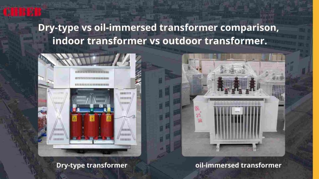 Dry-type vs oil-immersed transformer comparison