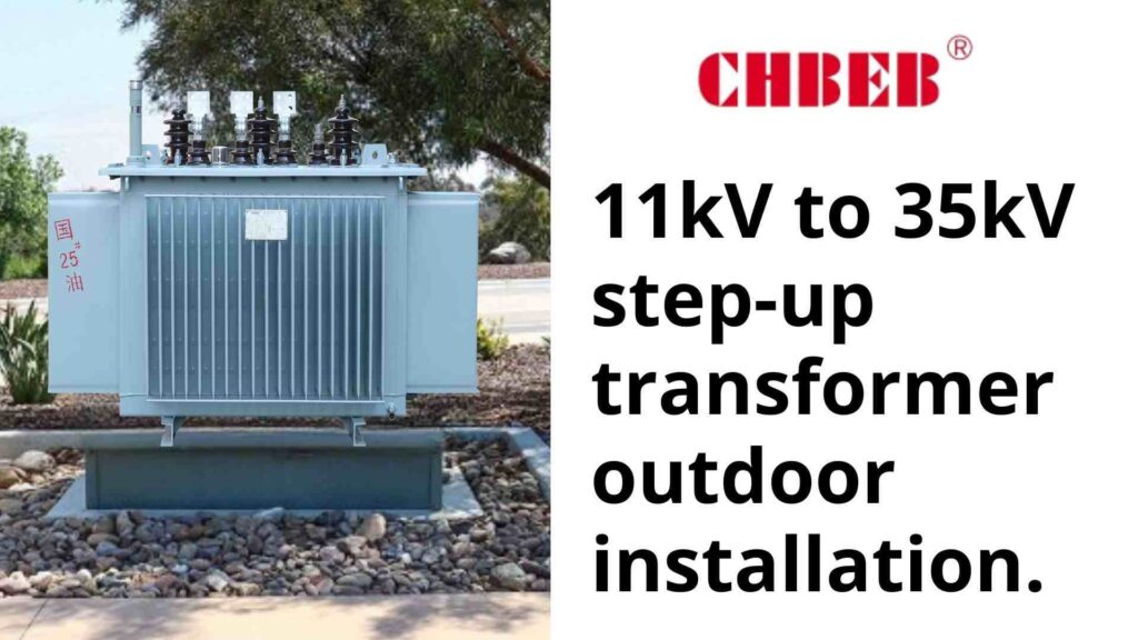 11kV to 35kV step-up transformer outdoor installation