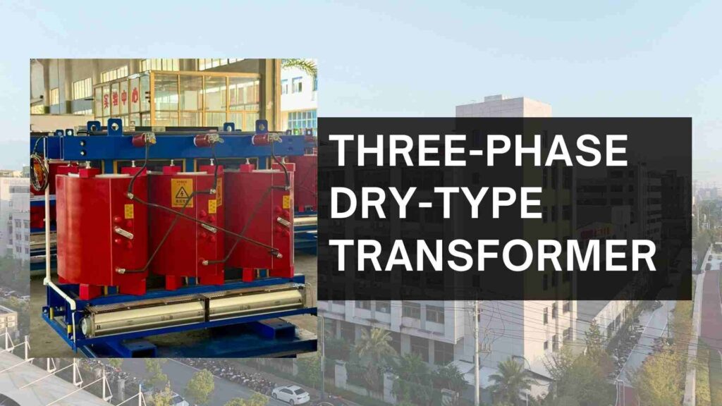 Three-Phase Dry-Type Transformer