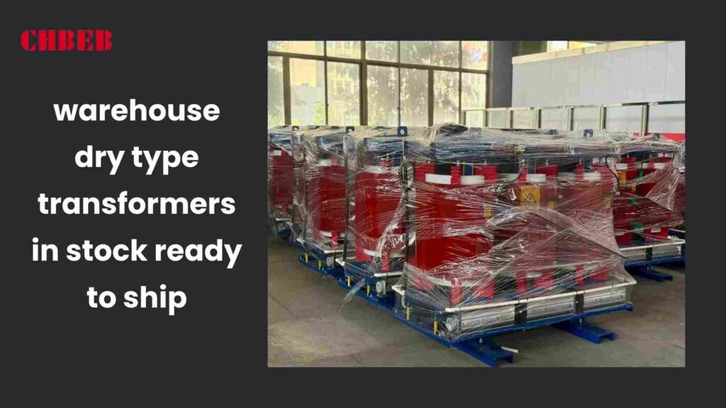 warehouse dry type transformers in stock ready to ship