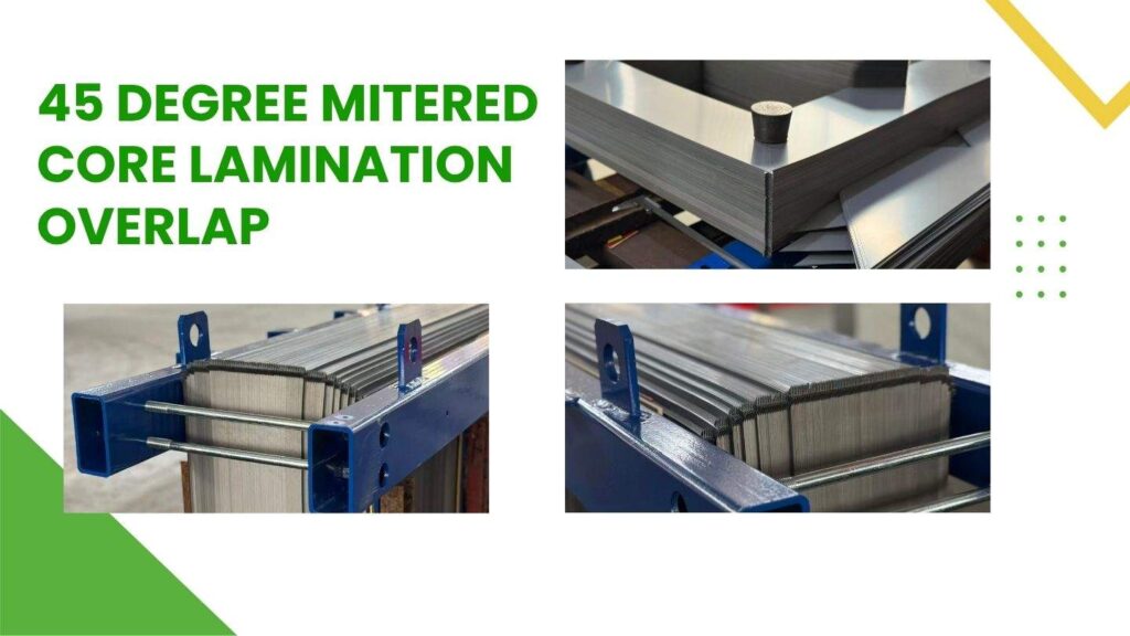 45 degree mitered core lamination overlap