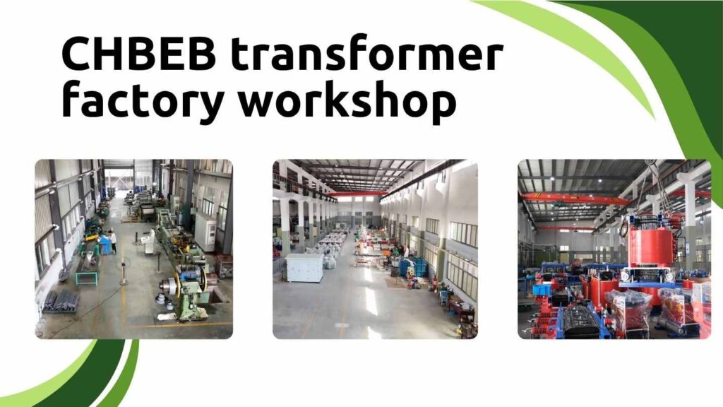 CHBEB transformer factory workshop
