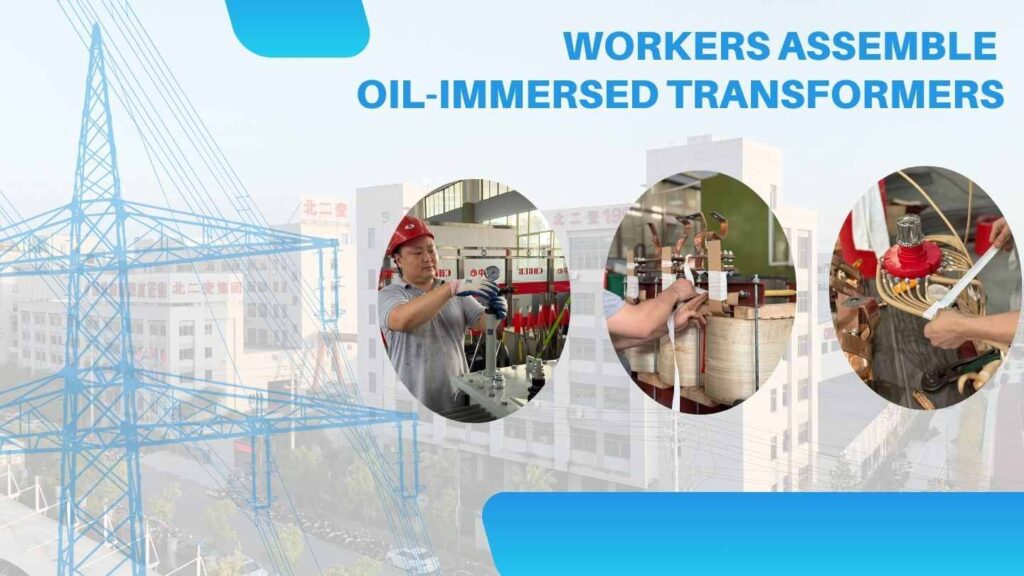 Workers assemble oil-immersed transformers